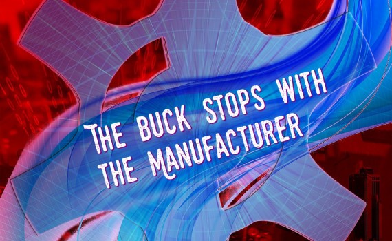 The Buck Stops with the Manufacturer title graphic Cornerpoint Law